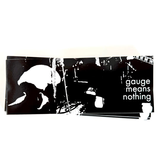 Gauge Means Nothing - ICFYC EP Sticker