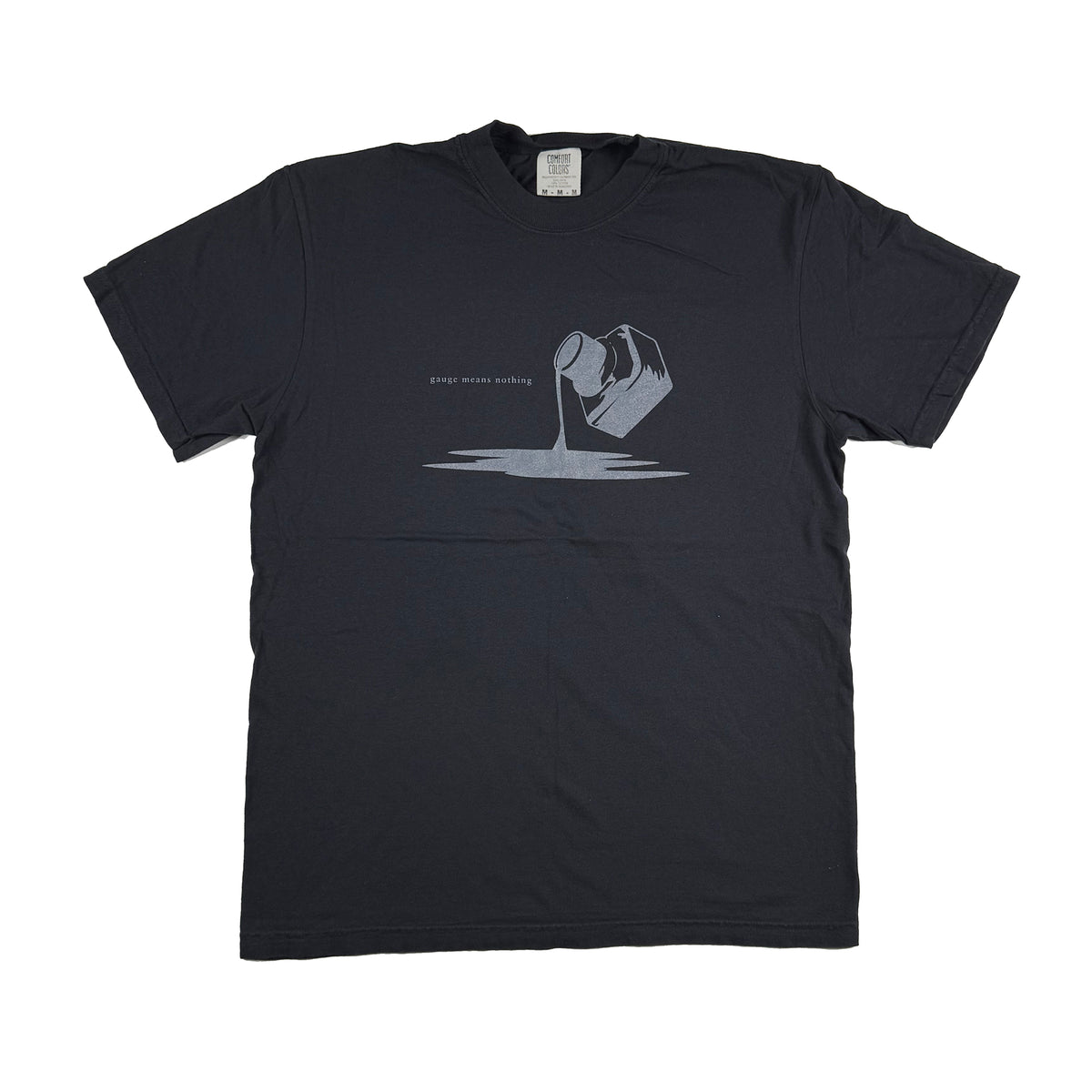 Gauge Means Nothing - Ink T-Shirt